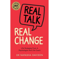 Real Talk, Real Change: Life Strategies from a Psychologist and Life Coach