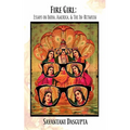 Fire Girl: Essays on India, America, and the In-Between