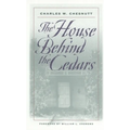 The House Behind the Cedars