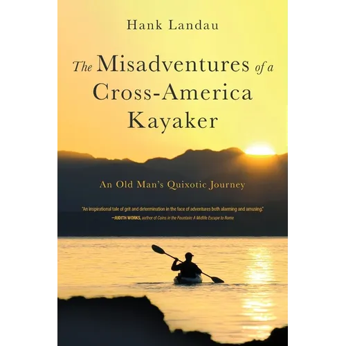 The Misadventures of a Cross-America Kayaker