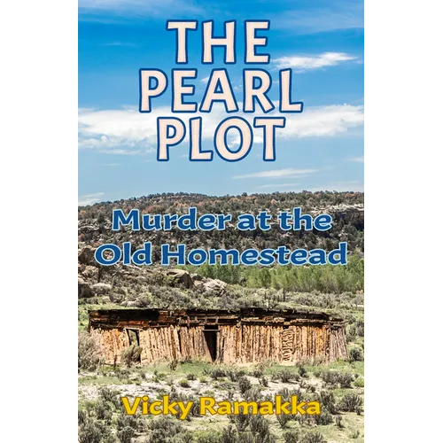 The Pearl Plot: Murder at the Old Homestead