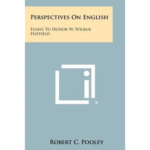 Perspectives on English: Essays to Honor W. Wilbur Hatfield