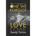 The One We Forgot to Love