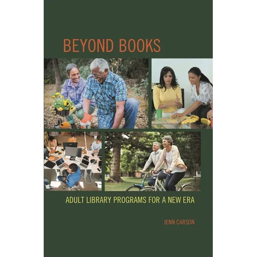 Beyond Books: Adult Library Programs for a New Era