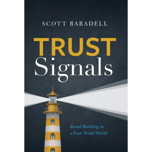 Trust Signals: Brand Building in a Post-Truth World