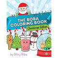 The Boba Coloring Book Christmas Edition: 50 Holiday Themed Bubble Tea Coloring Pages