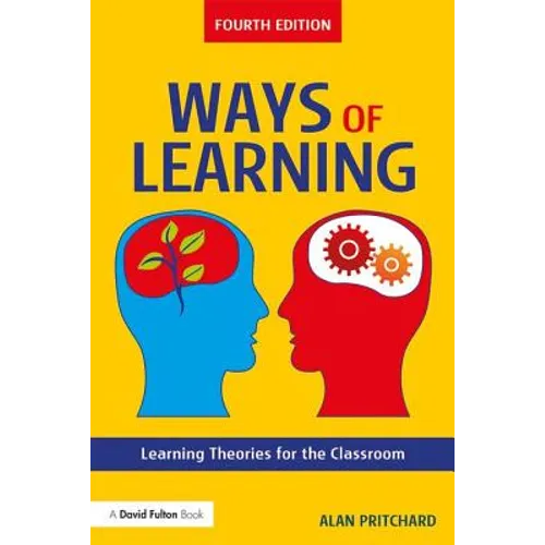 Ways of Learning: Learning Theories for the Classroom