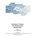 Collision Theory for Atoms and Molecules