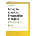 Giving an Academic Presentation in English: Intermediate Level