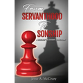 From Servant to Sonship: A Roadmap to Servant Leadership