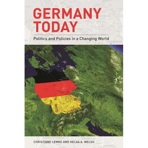 Germany Today: Politics and Policies in a Changing World