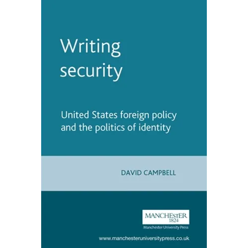 Writing Security: United States Foreign Policy and the Politics of Identity