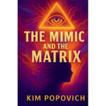 The Mimic and The Matrix