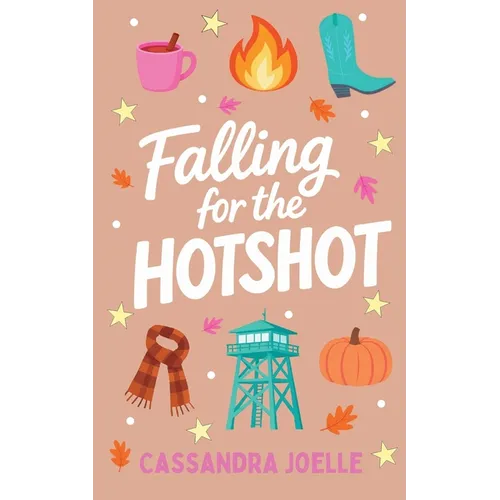 Falling for the Hotshot: A Christian Fall Firefighter Romance
