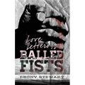 Love Letters to Balled Fists