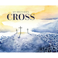 My Brother's Cross