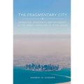 The Fragmentary City: Migration, Modernity, and Difference in the Urban Landscape of Doha, Qatar