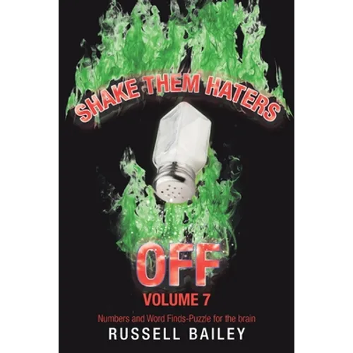 Shake Them Haters off Volume 7: Numbers and Word Finds-Puzzle for the Brain