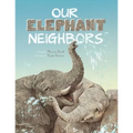 Our Elephant Neighbours