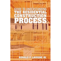 Guide to understanding the residential construction process