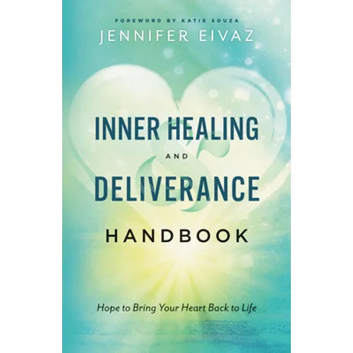 Inner Healing and Deliverance Handbook
