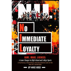 No Immediate Loyalty: Name, Image, Likeness: A Game Changer in High School and College Sports