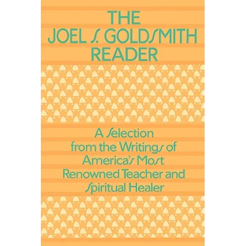 The Joel Goldsmith Reader