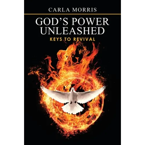 God's Power Unleashed: Keys to Revival