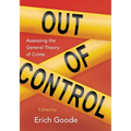 Out of Control: Assessing the General Theory of Crime