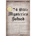 74 Bible Mysteries Solved: Aliens Fact or Fiction?