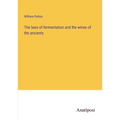 The laws of fermentation and the wines of the ancients