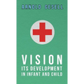 Vision - Its Development in Infant and Child