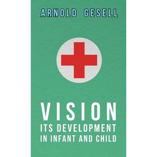 Vision - Its Development in Infant and Child