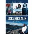 Ukkusiksalik: The People's Story