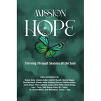 Mission Hope: Thriving Through Seasons of the Soul