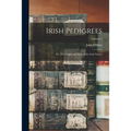 Irish Pedigrees: Or, The Origin and Stem of the Irish Nation; Volume 2