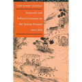 Statecraft and Political Economy on the Taiwan Frontier, 1600-1800