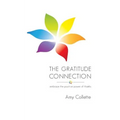 The Gratitude Connection: Embrace the positive power of thanks