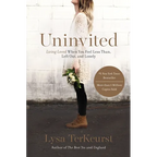 Uninvited: Living Loved When You Feel Less Than, Left Out, and Lonely