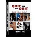 QUIT And Stay QUIT: YES you CAN