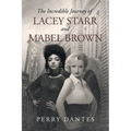 The Incredible Journey of Lacey Starr and Mabel Brown