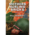 Mothers Hurling Bricks