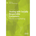 Dealing with Socially Responsible Consumers: Studies in Marketing