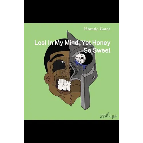 Lost In My Mind, Yet Honey So Sweet