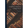 How to Write a Good Play