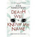 Death Will Know My Name