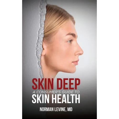 Skin Deep: A Consumer's Guide to Skin Health