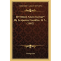 Invention And Discovery By Benjamin Franklin, Et Al (1902)