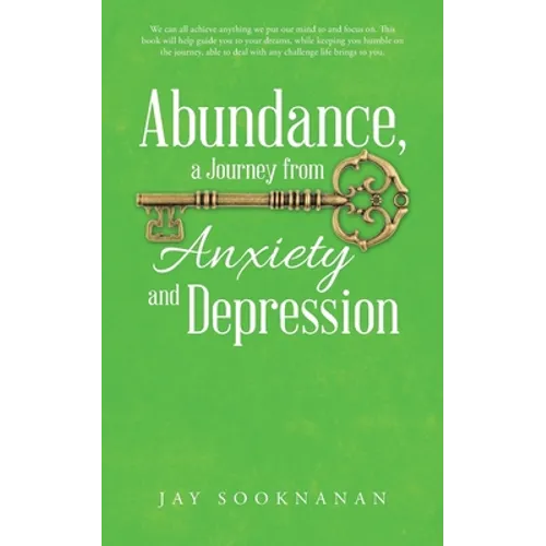 Abundance, a Journey from Anxiety and Depression