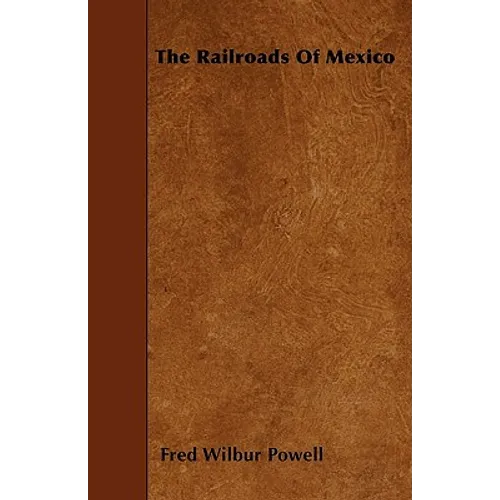 The Railroads of Mexico